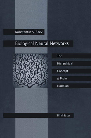 Biological Neural Networks: The Hierarchical Concept Of Brain Function,Used