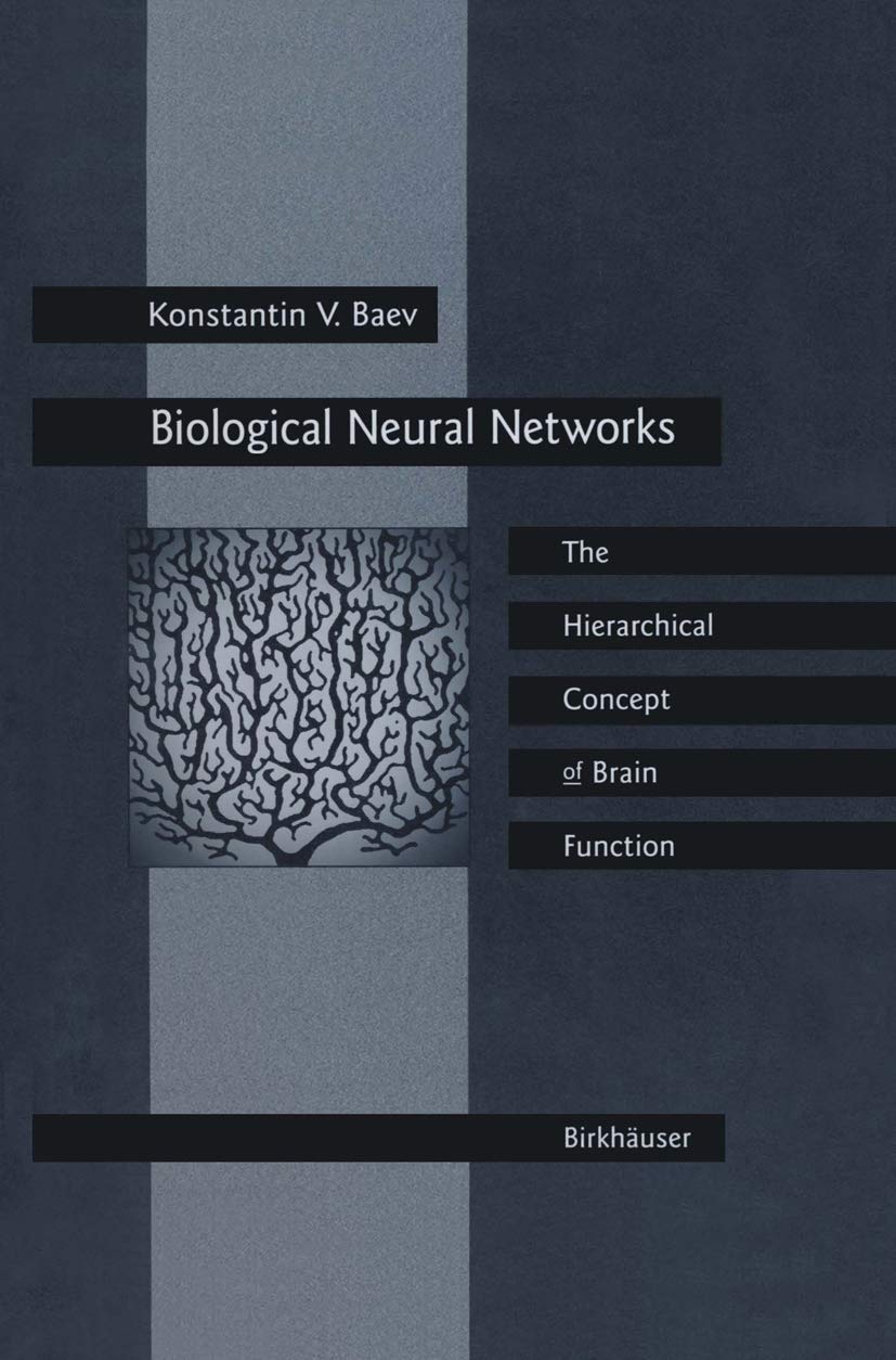 Biological Neural Networks: The Hierarchical Concept Of Brain Function,Used