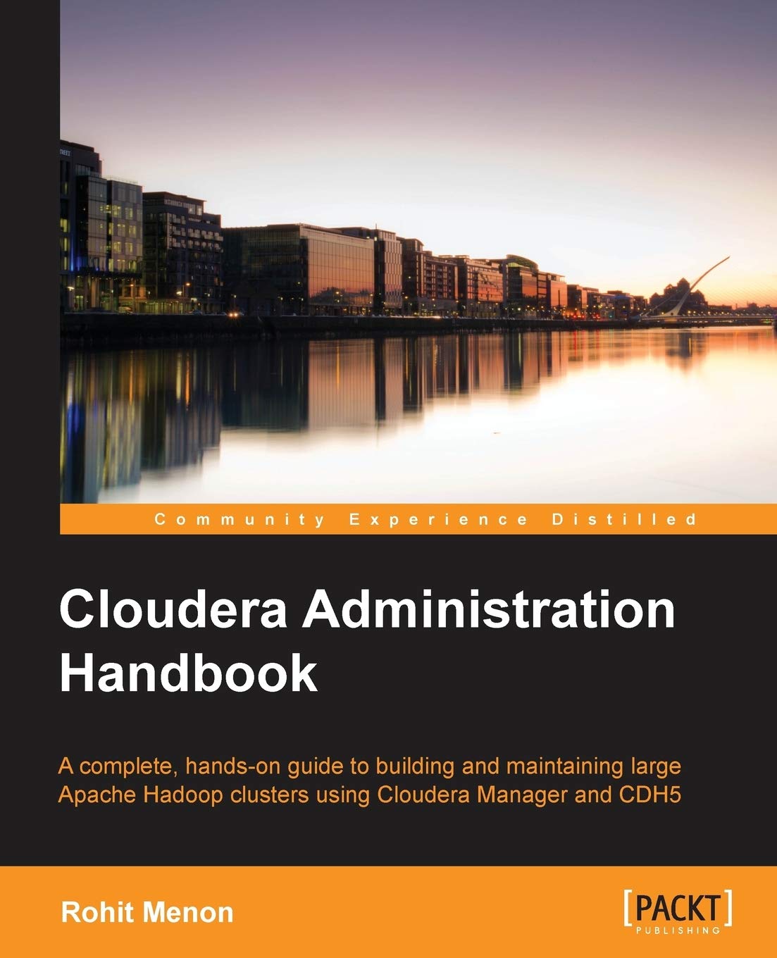 Cloudera Administration Handbook: A Complete, Handson Guide to Building and Maintaining Large Apache Hadoop Clusters Using Clou,Used