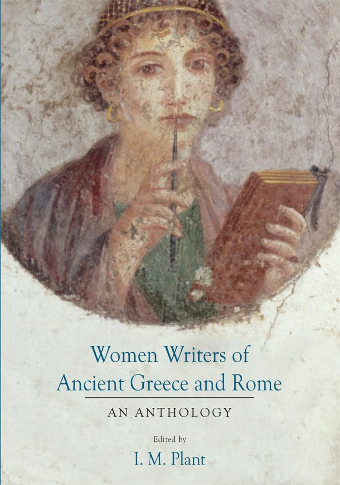 Women Writers Of Ancient Greece And Rome: An Anthology,New
