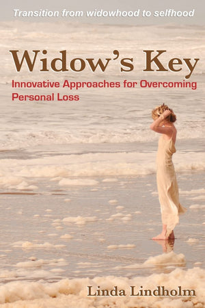 Widow's Key: Innovative Approaches for Overcoming Personal Loss,New
