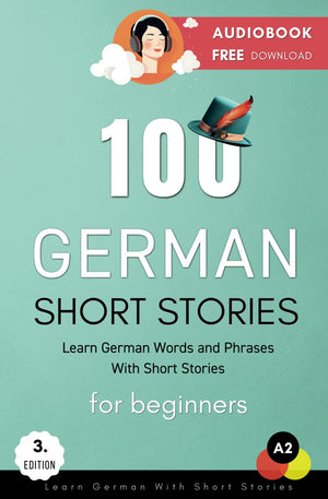 100 German Short Stories For Beginners Learn German With Short Stories: Audiobook Free Download (Deutsch Lernen) (German Edition
