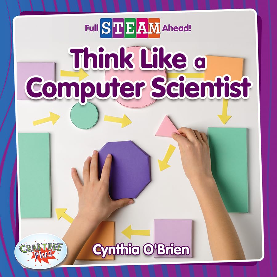 Think Like a Computer Scientist (Full Steam Ahead! Technology Time),Used