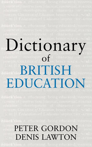 Dictionary Of British Education (Woburn Education Series),Used