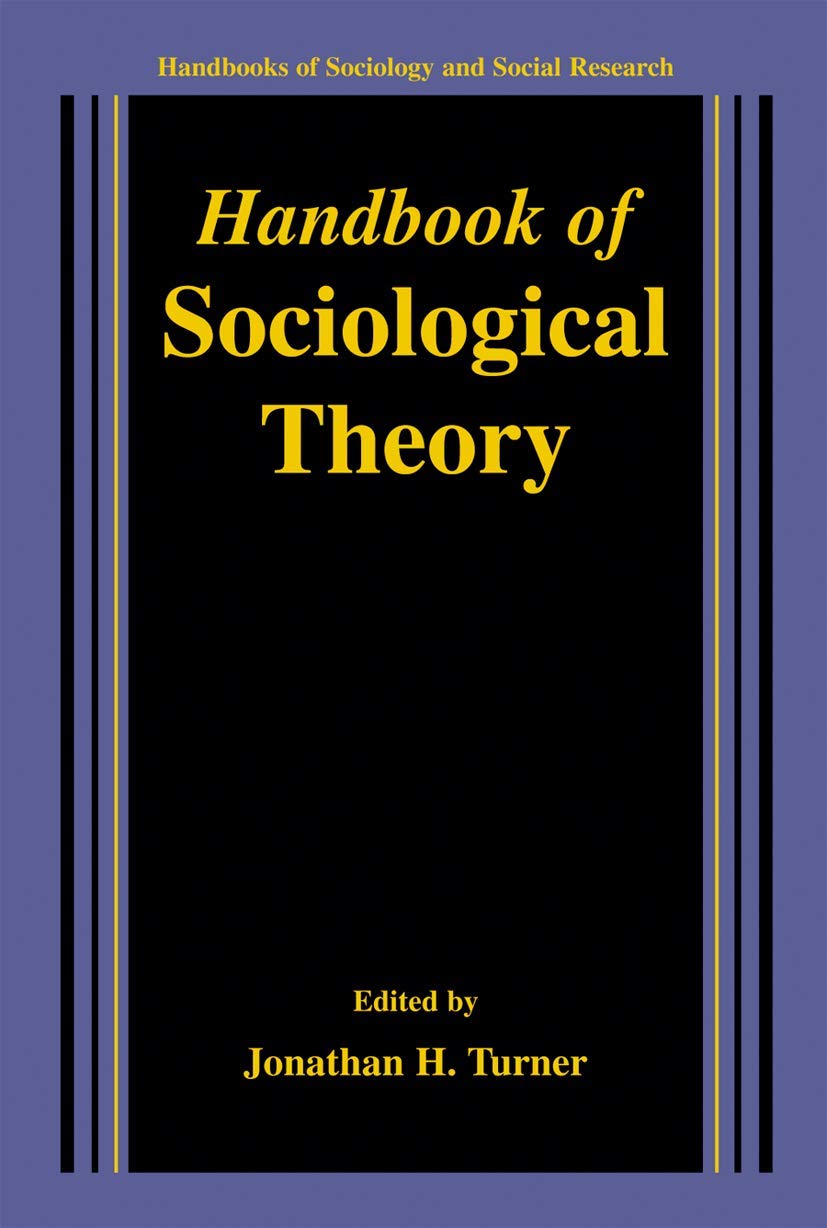 Handbook of Sociological Theory (Handbooks of Sociology and Social Research),Used