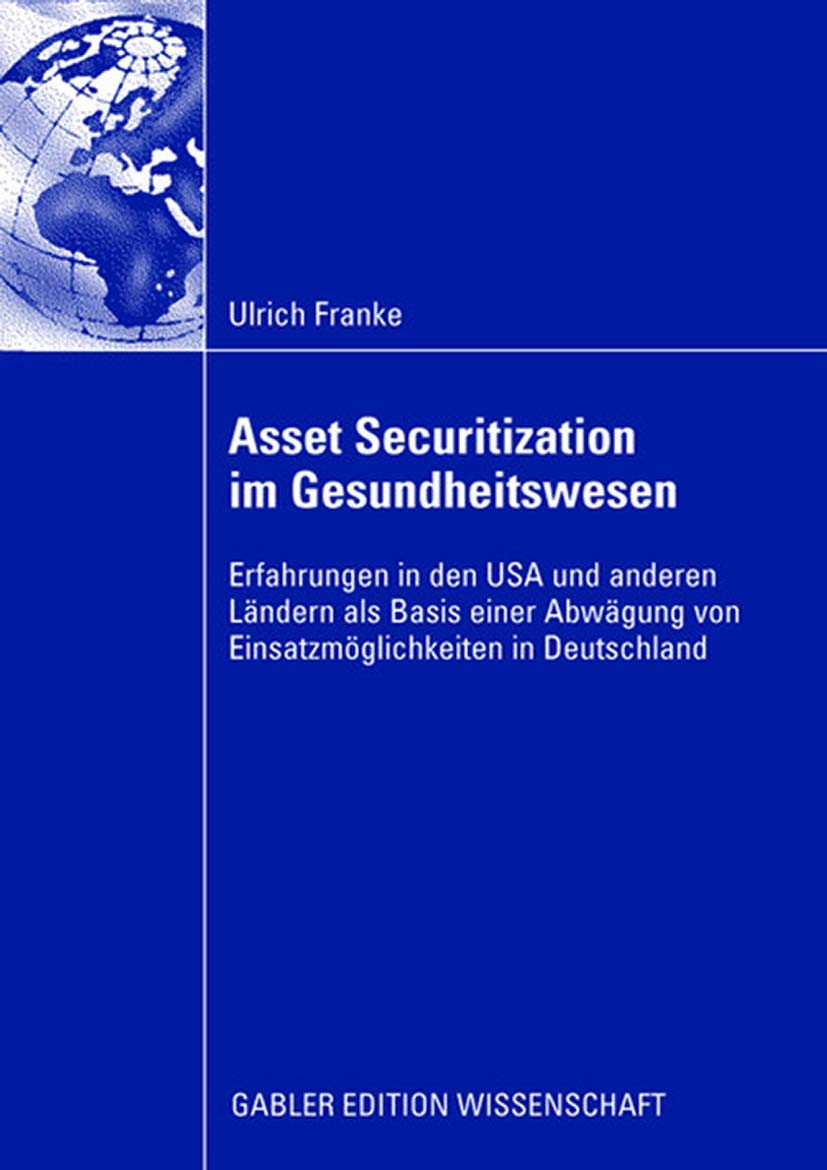 Asset Securitization im Gesundheitswesen: Erfahrungen in den USA und anderen Lndern als Basis einer Abwgung von Einsatzmglichkei,Used