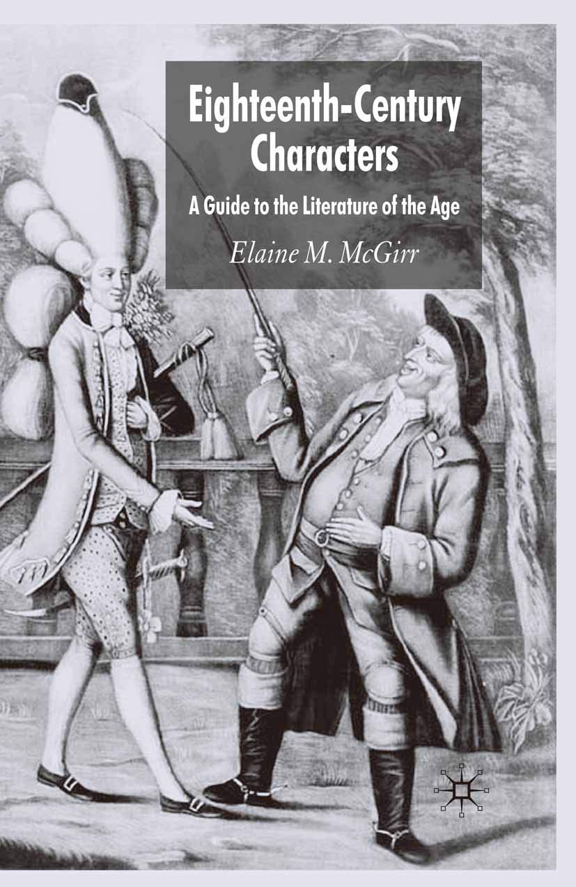 Eighteenthcentury Characters: A Guide To The Literature Of The Age