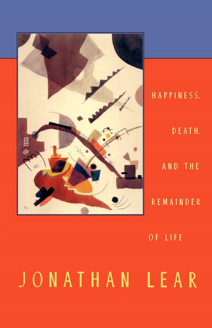 Happiness, Death, And The Remainder Of Life (The Tanner Lectures On Human Values),New