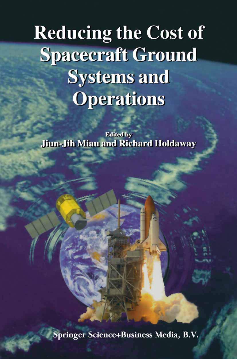 Reducing the Cost of Spacecraft Ground Systems and Operations (Space Technology Proceedings, 3),Used
