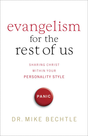 Evangelism for the Rest of Us: Sharing Christ within Your Personality Style,Used