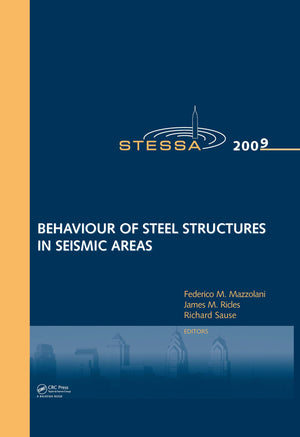 Behaviour of Steel Structures in Seismic Areas: STESSA 2009,Used
