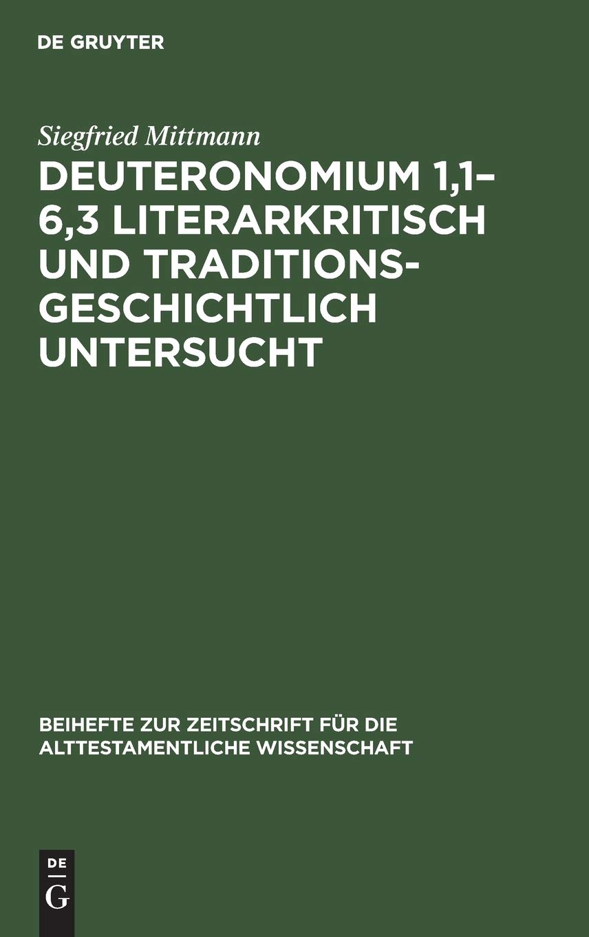 Deuteronomium 1,16,3 literarkritisch und traditionsgeschichtlich untersucht (Beihefte zur Zeitschrift fr die alttestamentliche ,Used