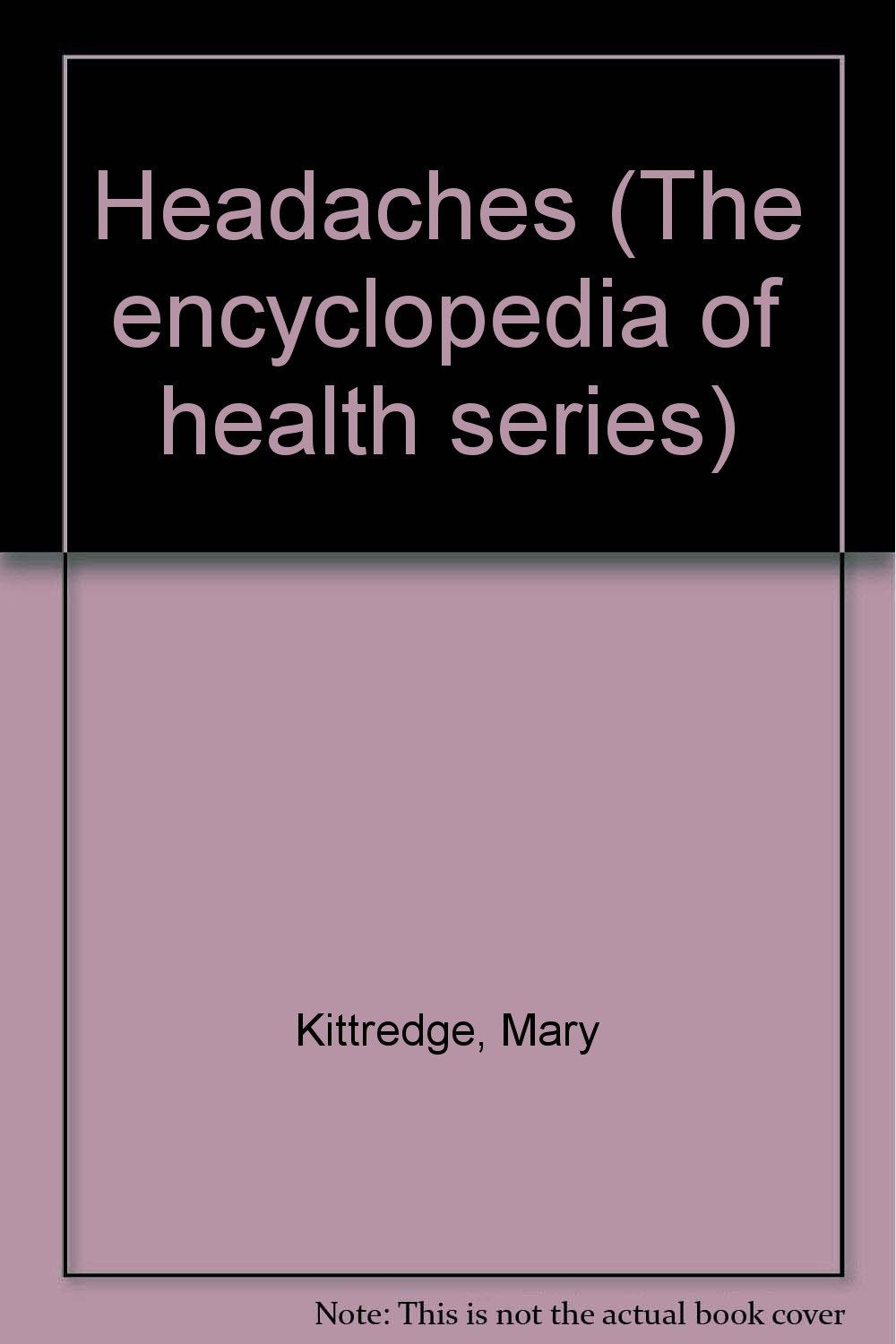 Headaches (Encyclopedia of Health),Used