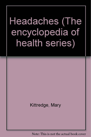 Headaches (Encyclopedia of Health),Used
