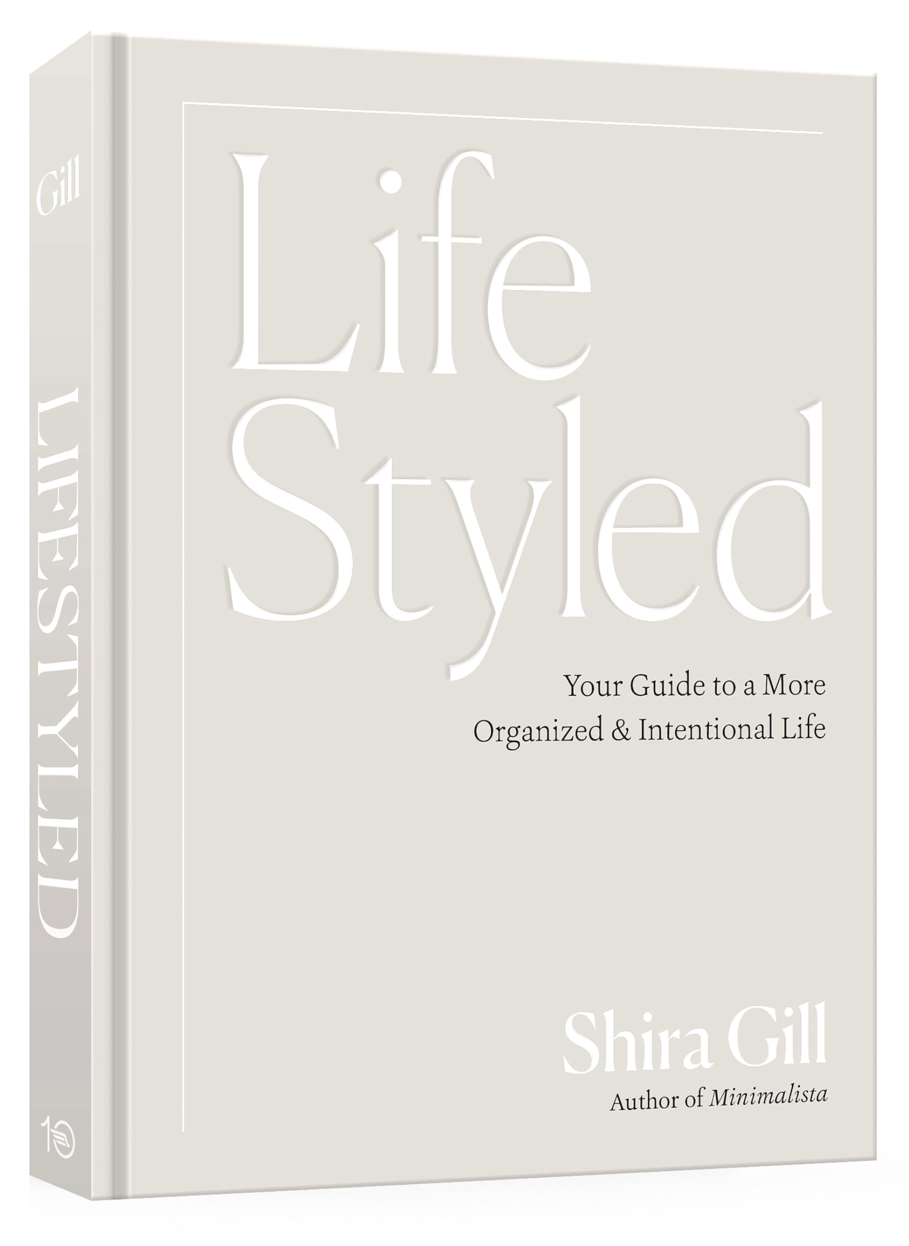 LifeStyled: Your Guide to a More Organized & Intentional Life,New