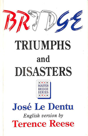 Bridge: Triumphs and Disasters (Master Bridge Series),Used