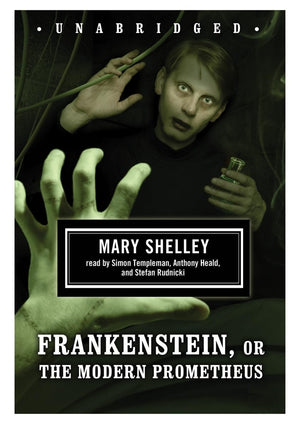 Frankenstein (or The Modern Prometheus)