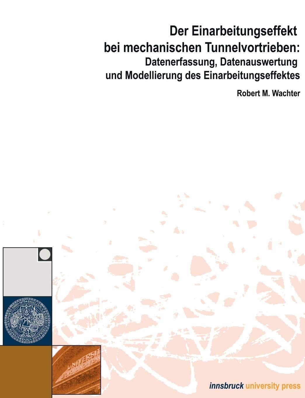 Der Einarbeitungseffekt Bei Mechanischen Tunnelvortrieben (German Edition),Used