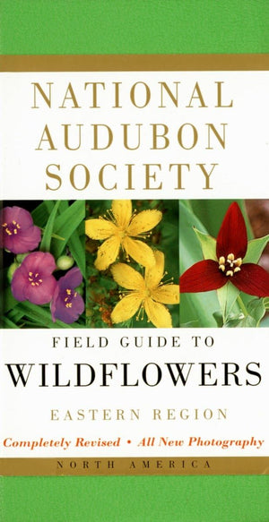 National Audubon Society Field Guide to North American WildflowersE: Eastern Region  Revised Edition (National Audubon Societ,Used