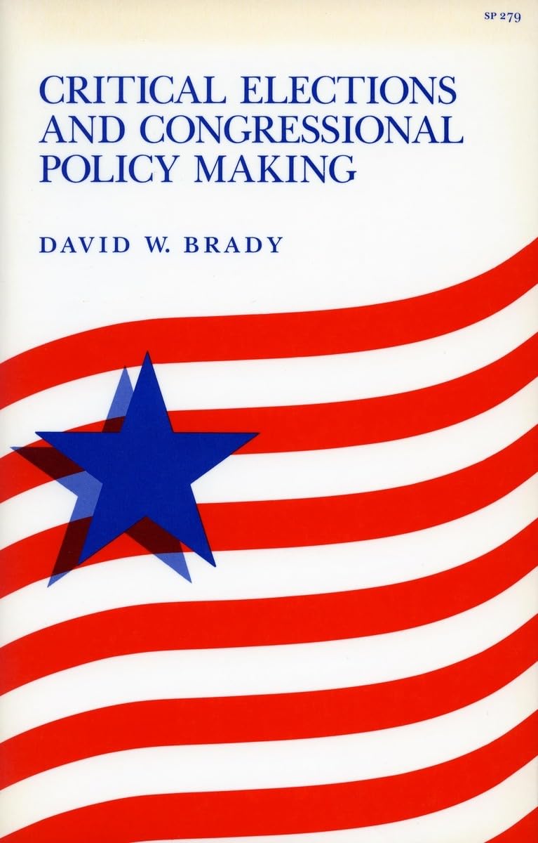 Critical Elections And Congressional Policy Making (Stanford Studies In The New Political History),Used