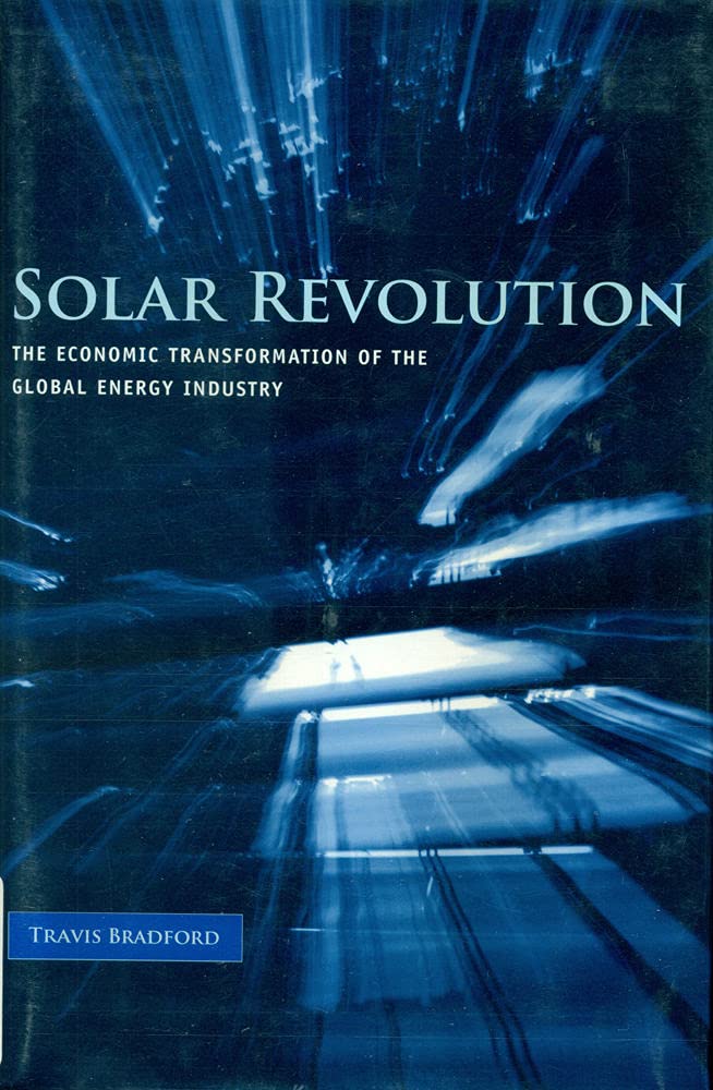 Solar Revolution: The Economic Transformation of the Global Energy Industry,Used