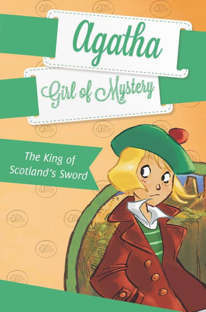 The King of Scotland's Sword #3 (Agatha: Girl of Mystery),Used