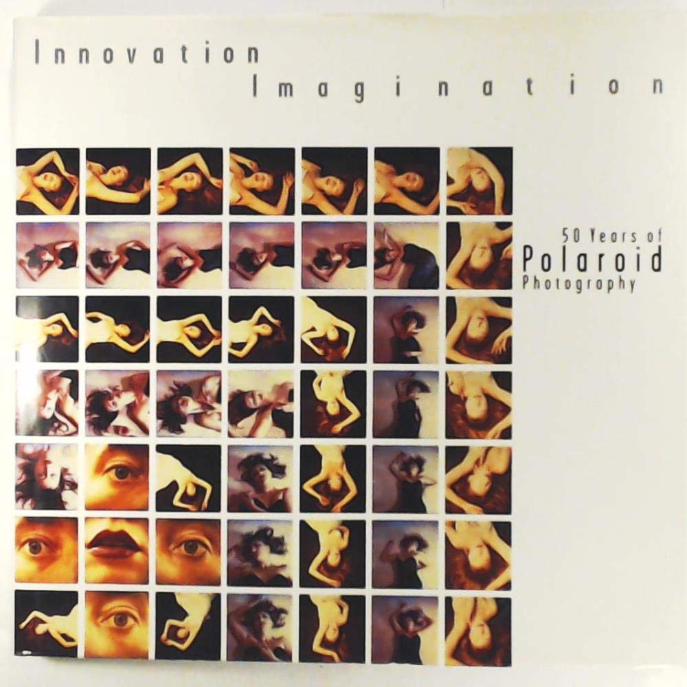 Innovation Imagination: 50 Years of Polaroid Photography,Used