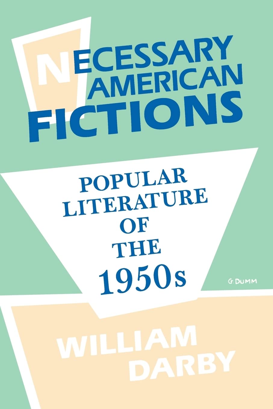 Necessary American Fictions: Popular Literature of the 1950s,Used