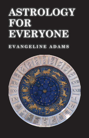 Astrology For Everyone  What It Is And How It Works,Used