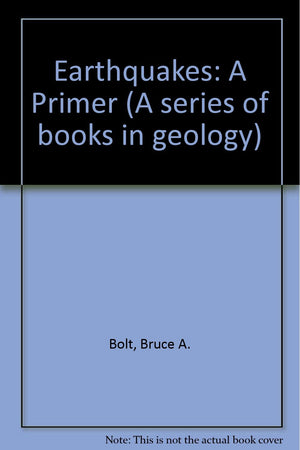 Earthquakes: A Primer (A Series Of Books In Geology),Used