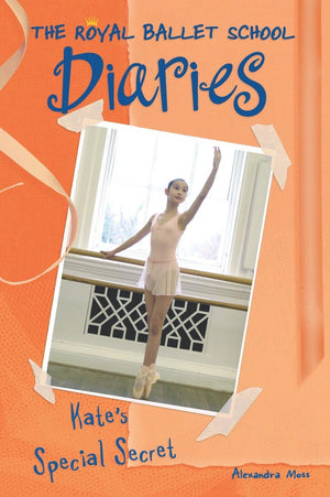Kate's Special Secret #5 (Royal Ballet School Diaries),New