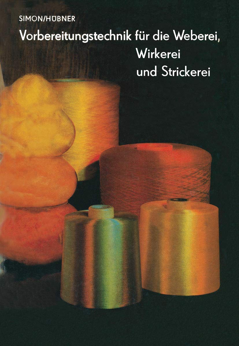 Vorbereitungstechnik fr die Weberei, Wirkerei und Strickerei (German Edition),Used