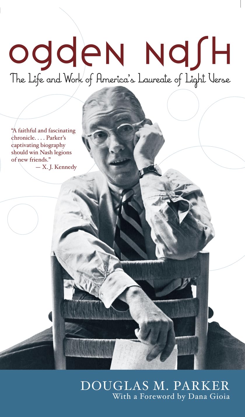 Ogden Nash: The Life and Work of America's Laureate of Light Verse,Used