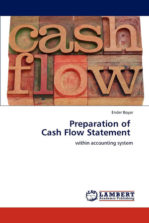 Preparation of Cash Flow Statement: within accounting system,Used