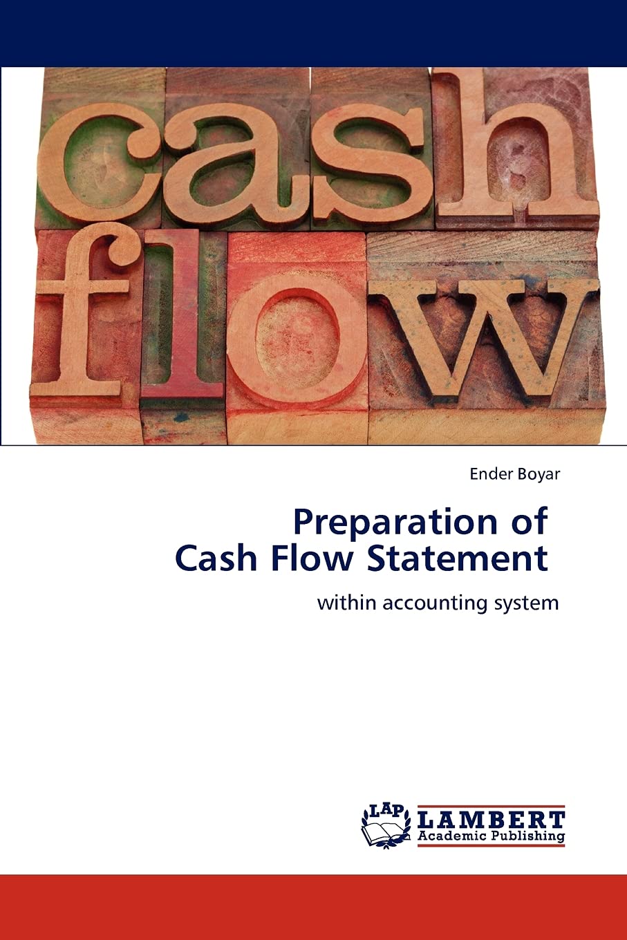 Preparation of Cash Flow Statement: within accounting system,Used