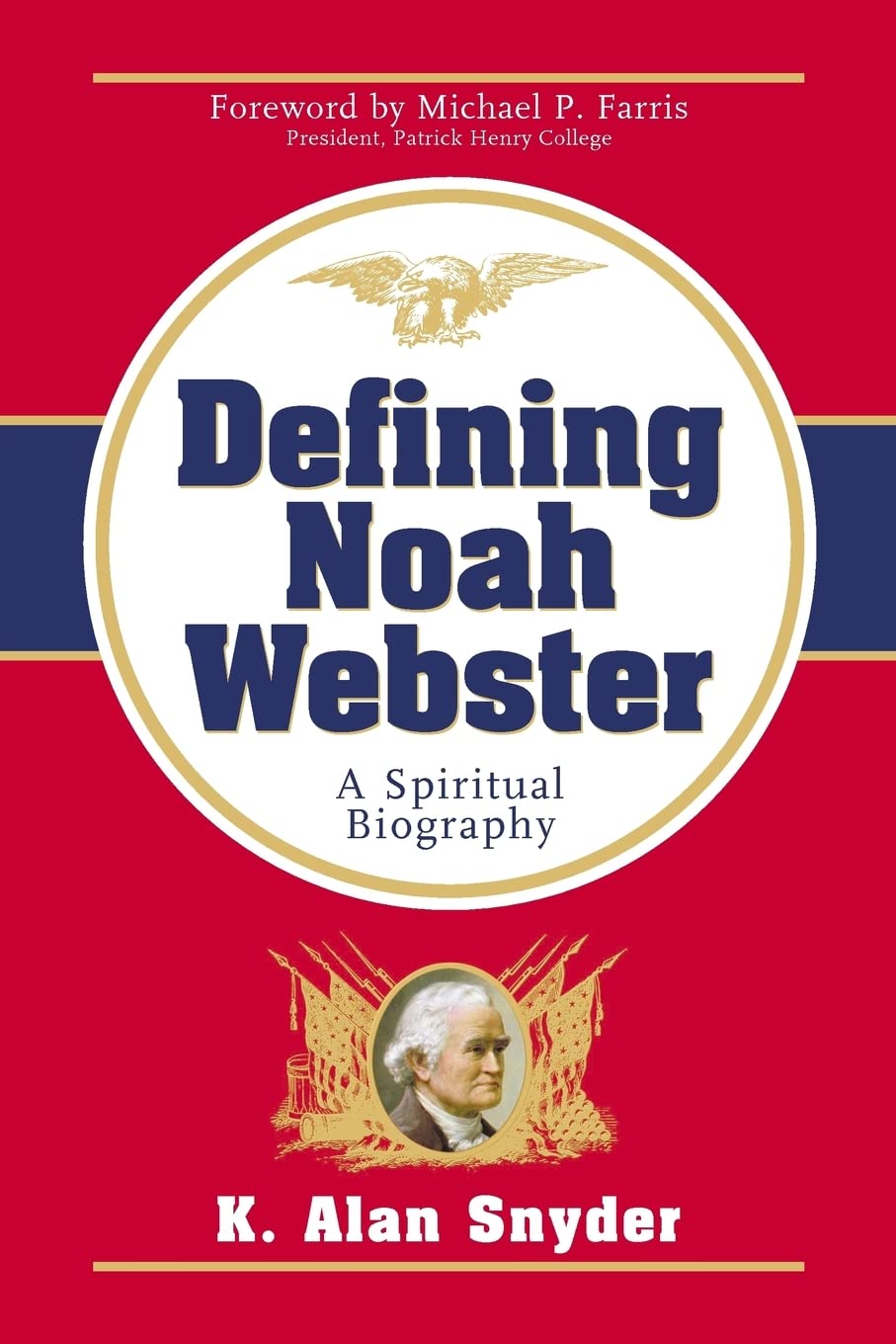 Defining Noah Webster: A Spiritual Biography,Used