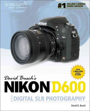 David Buschs Nikon D600 Guide to Digital SLR Photography (David Busch's Digital Photography Guides),Used