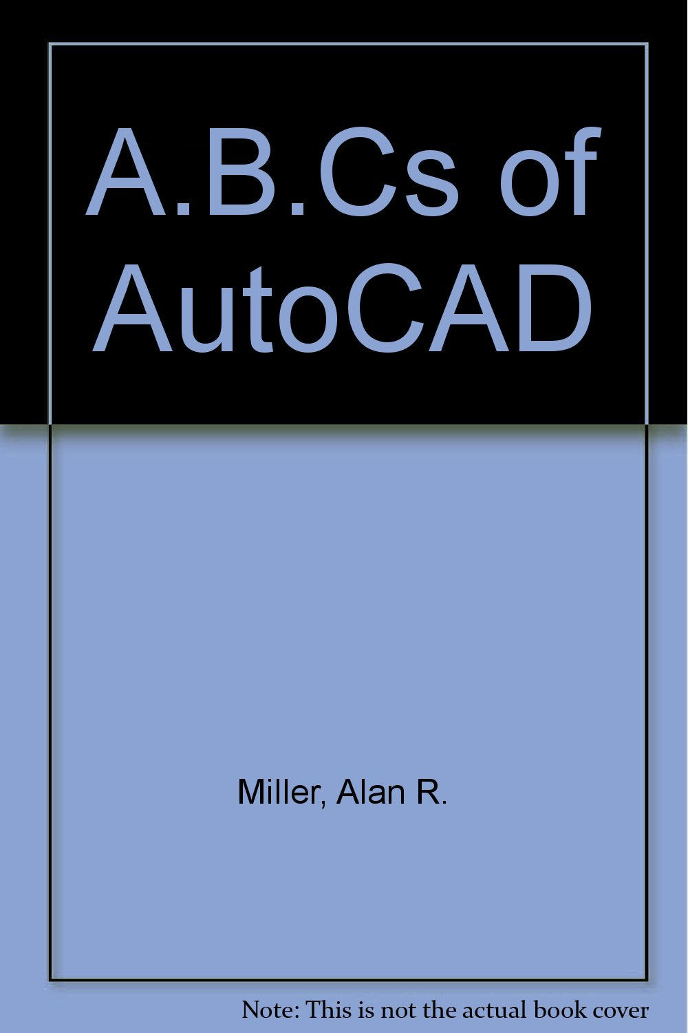 The ABC's of Autocad,Used