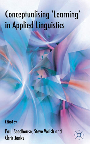 Conceptualising 'Learning' In Applied Linguistics,Used