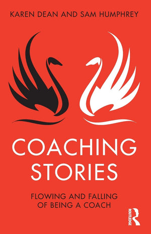 Coaching Stories: Flowing and Falling of Being a Coach,Used