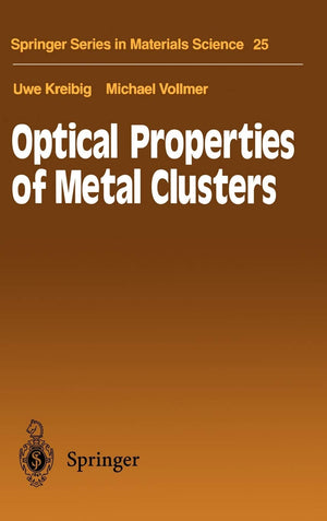 Optical Properties of Metal Clusters (Springer Series in Materials Science, 25),Used