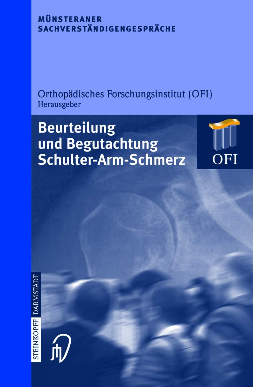 Mnsteraner Sachverstndigengesprche: Beurteilung und Begutachtung SchulterArmSchmerz (German Edition),New