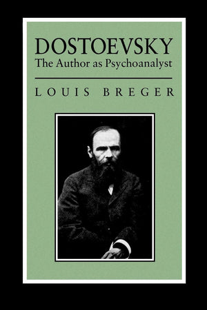 Dostoevsky: The Author As Psyochanalyst,Used