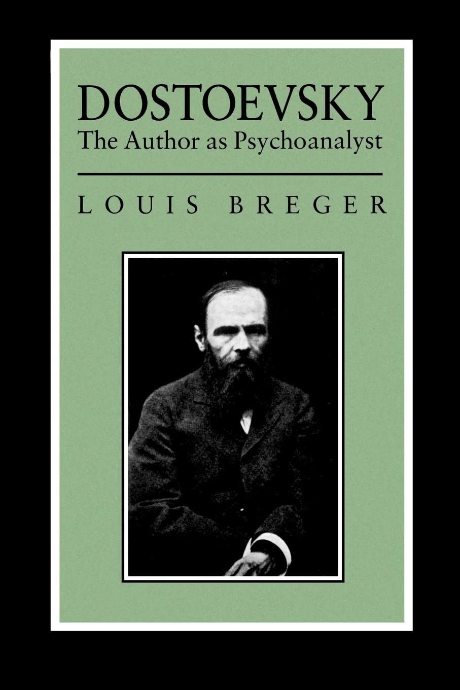 Dostoevsky: The Author As Psyochanalyst,Used