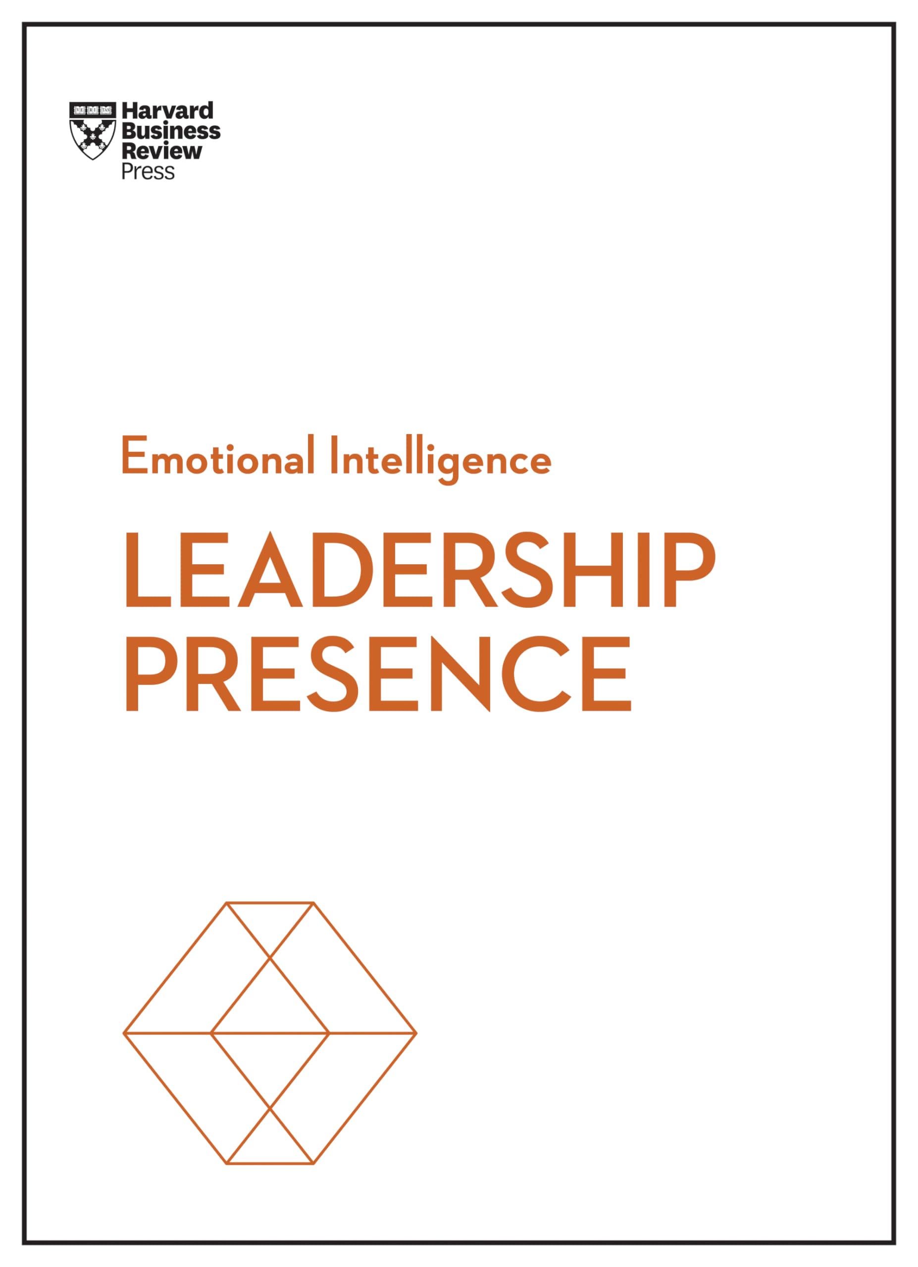 Leadership Presence (HBR Emotional Intelligence Series),Used