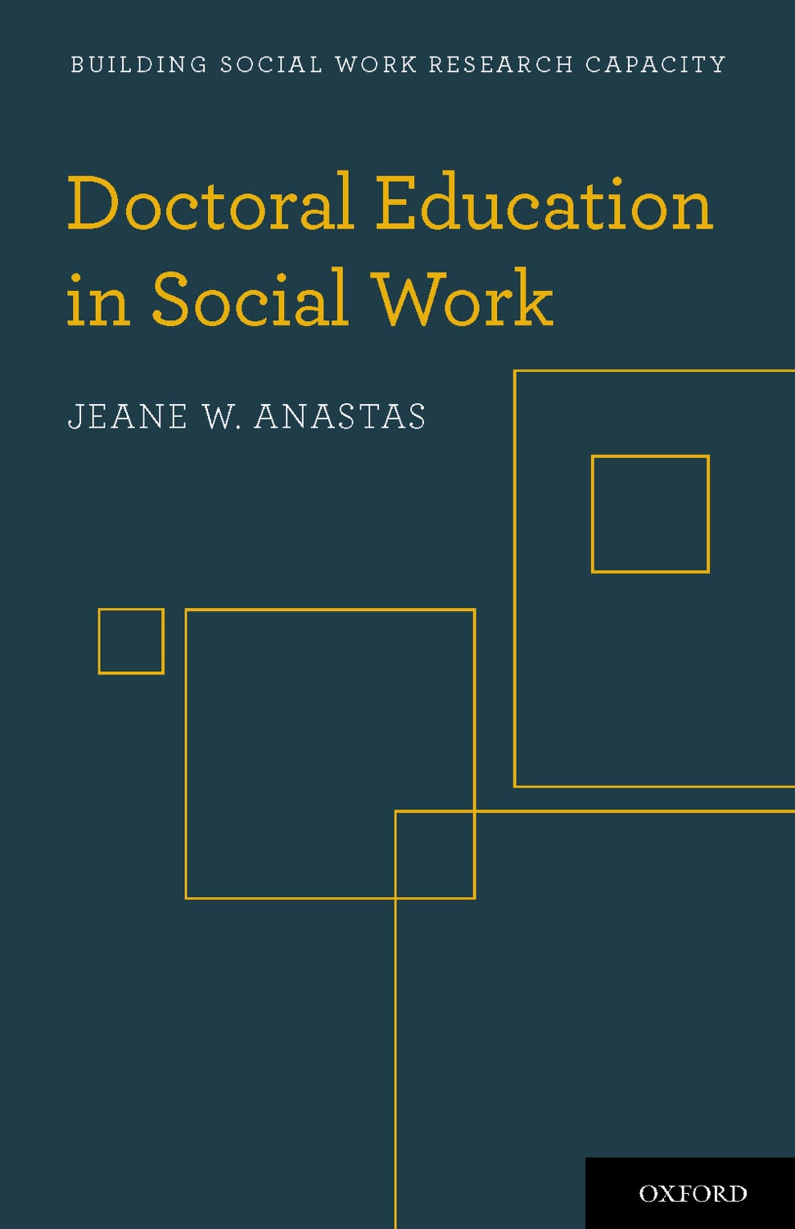 Doctoral Education In Social Work (Building Social Work Research Capacity)