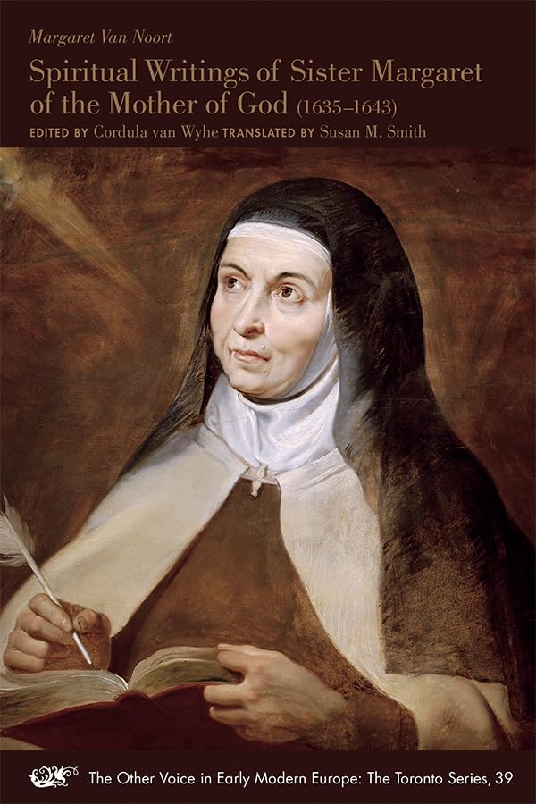 Spiritual Writings of Sister Margaret of the Mother of God (16351643) (Volume 39) (The Other Voice in Early Modern Europe: The ,Used