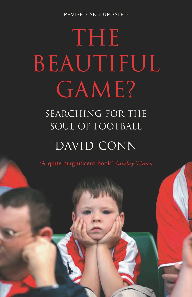 The Beautiful Game?: Searching for the Soul of Football. David Conn,Used