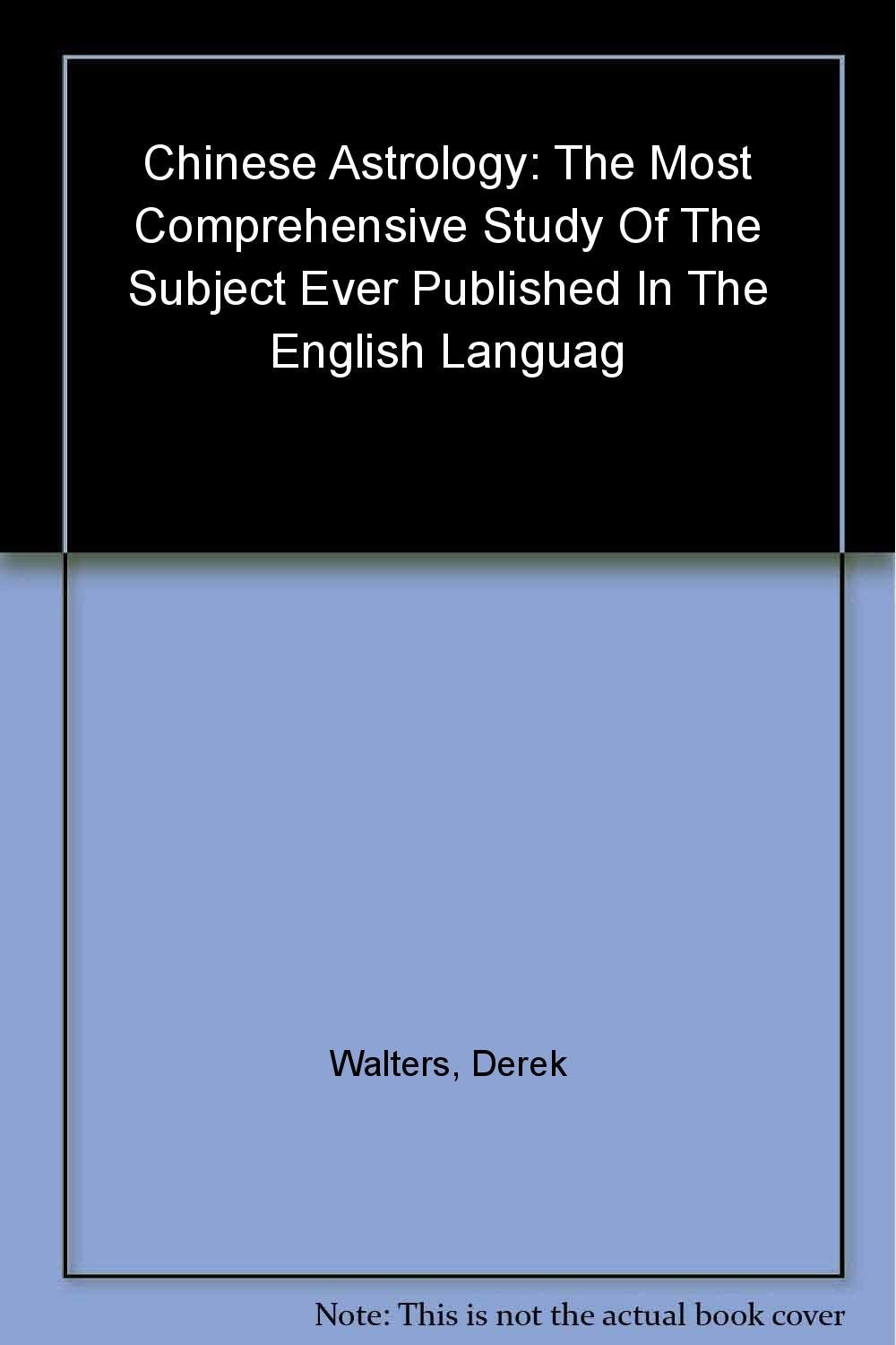 Chinese Astrology: The Most Comprehensive Study of the Subject Ever Published in the English Language,Used