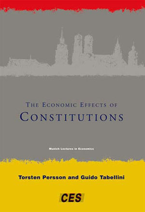 The Economic Effects of Constitutions (Munich Lectures in Economics),New